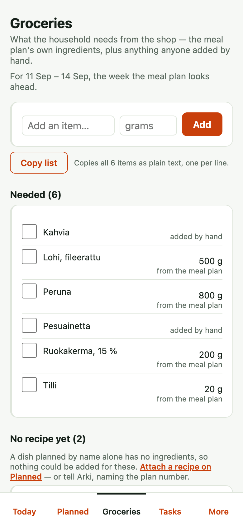 The /groceries page on a phone: six needed lines — coffee and detergent added by hand, salmon, potatoes, cream and dill with grams from the meal plan — then a 'No recipe yet' section